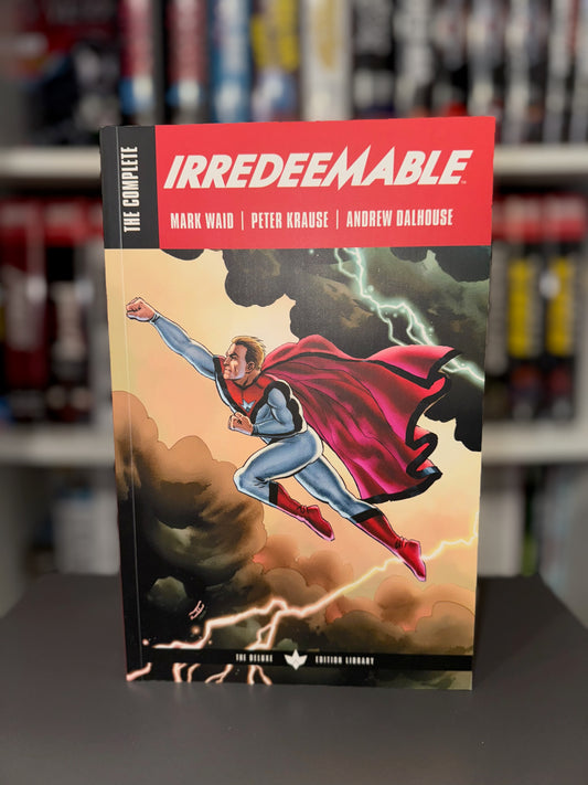 The Complete IRREDEEMABLE By Mark Waid New